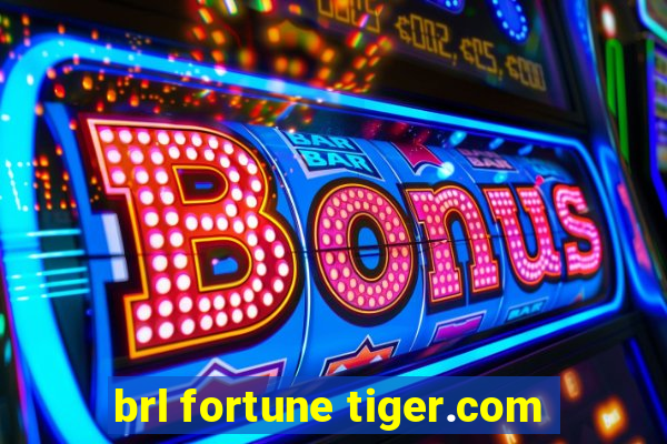 brl fortune tiger.com